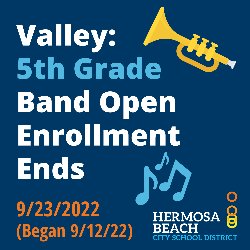 Valley: 5th Grade Band Open Enrollment Closes 9/23/22 (Began 9/12)